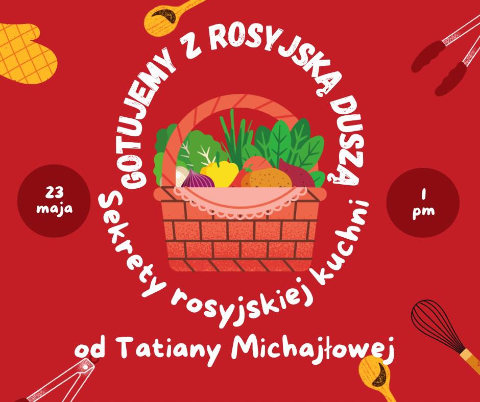 Gotujemy z Rosyjską Duszą. Sekrety rosyjskiej kuchni od Tatiany Michajłowej Gotujemy z Rosyjską Duszą. Sekrety rosyjskiej kuchni od Tatiany Michajłowej